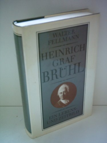Beispielbild fr Heinrich Graf Brhl Ein Lebens- und Zeitbild zum Verkauf von Joel Rudikoff Art Books