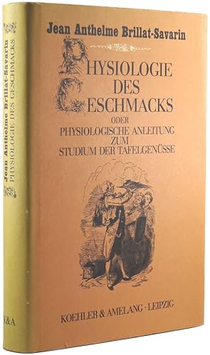 9783733801021: Physiologie des Geschmacks oder Physiologische Anleitung zum Studium der Tafelgensse. Reprint der Ausgabe von 1865