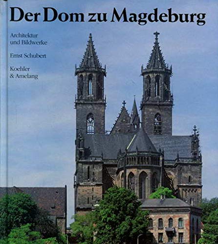 Der Dom zu Magdeburg : Architektur und Bildwerke., [Fotos: Constantin und Klaus G. Beyer].