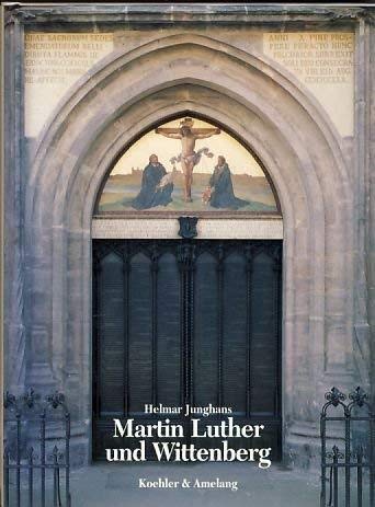 Beispielbild fr Martin Luther und Wittenberg. zum Verkauf von Antiquariat Kai Gro