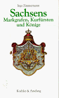 9783733802172: Sachsens Markgrafen, Kurfrsten und Knige