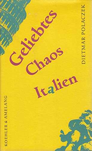 Beispielbild fr Geliebtes Chaos Italien zum Verkauf von Kultgut