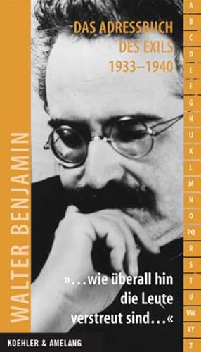 Beispielbild fr wie berall hin die Leute verstreut sind?": Das Adressbuch des Exils 1933 ?1940. Walter Benjamin zum Verkauf von bookdown