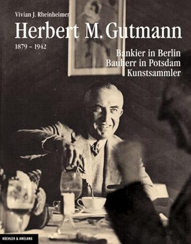 Herbert M. Gutmann. Bankier in Berlin - Unknown Author