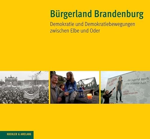 Bürgerland Brandenburg Demokratie und Demokratiebewegung zwischen Elbe und Oder - Rada, Uwe (Redaktion)