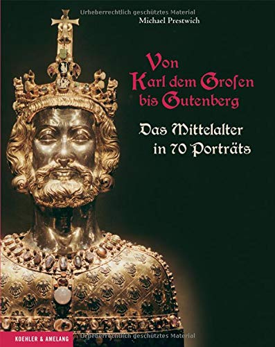 Stock image for Von Karl dem Groen bis Gutenberg: Das Mittelalter in 70 Portrts for sale by medimops