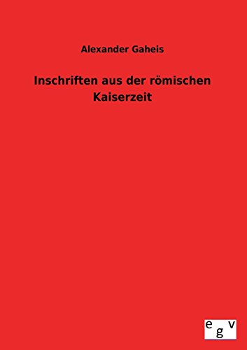 Stock image for Inschriften Aus Der Romischen Kaiserzeit for sale by Chiron Media