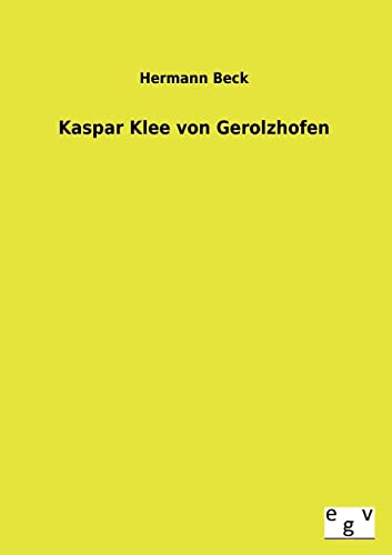 Stock image for Kaspar Klee Von Gerolzhofen for sale by Chiron Media