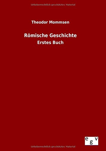 9783734000737: Rmische Geschichte: Erstes Buch