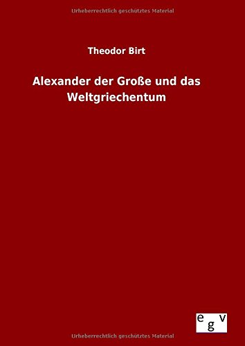 9783734001215: Alexander der Groe und das Weltgriechentum