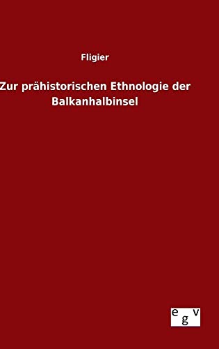 Stock image for Zur prähistorischen Ethnologie der Balkanhalbinsel for sale by Ria Christie Collections