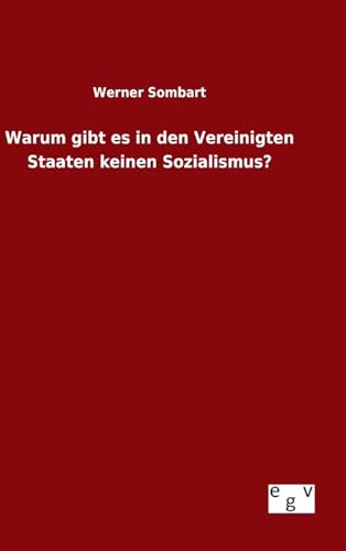 9783734003875: Warum gibt es in den Vereinigten Staaten keinen Sozialismus?