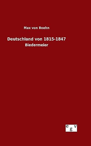 Deutschland von 18151847 Biedermeier - Max Von Boehn