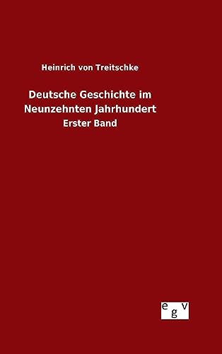 9783734004452: Deutsche Geschichte im Neunzehnten Jahrhundert: Erster Band