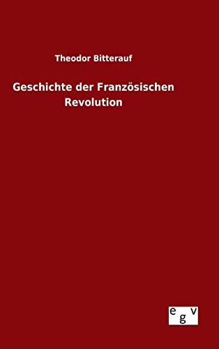 9783734004803: Geschichte der Franzsischen Revolution