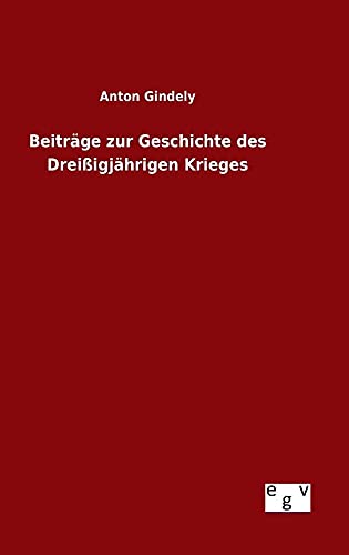 Stock image for Beitr�ge zur Geschichte des Drei�igj�hrigen Krieges (German Edition)