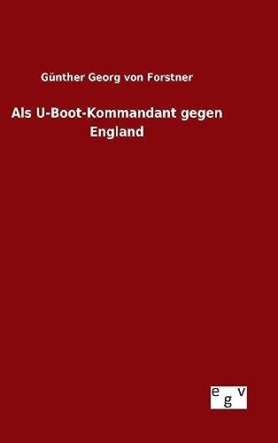 Stock image for Als U-Boot-Kommandant gegen England for sale by Ria Christie Collections