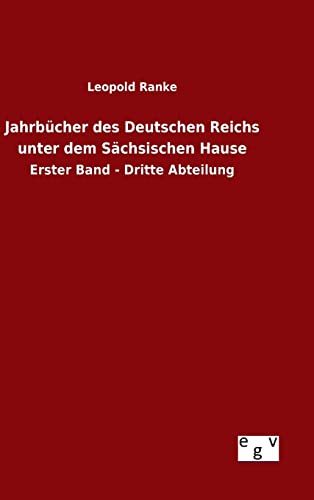 9783734007491: Jahrbcher des Deutschen Reichs unter dem Schsischen Hause: Erster Band - Dritte Abteilung