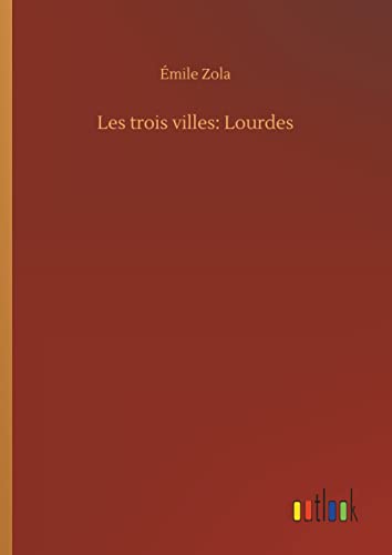 9783734009334: Les trois villes: Lourdes