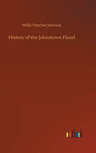 9783734010392: History of the Johnstown Flood