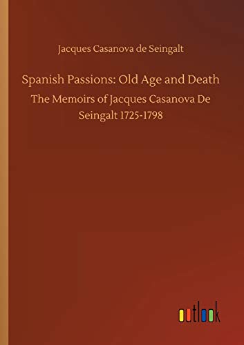 Imagen de archivo de Spanish Passions: Old Age and Death a la venta por Chiron Media