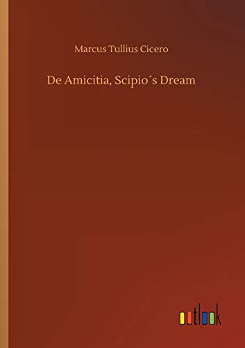 Imagen de archivo de De Amicitia, Scipio s Dream a la venta por Chiron Media