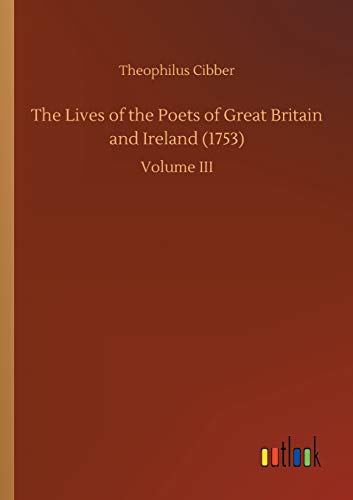 Beispielbild fr The Lives of the Poets of Great Britain and Ireland (1753) zum Verkauf von Lucky's Textbooks