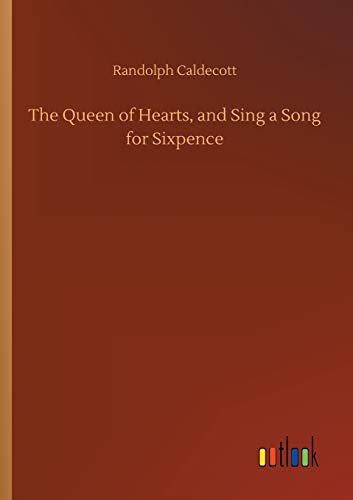 Stock image for The Queen of Hearts; and Sing a Song for Sixpence for sale by Ria Christie Collections