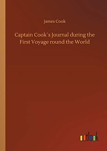 Imagen de archivo de Captain Cook s Journal during the First Voyage round the World a la venta por Chiron Media