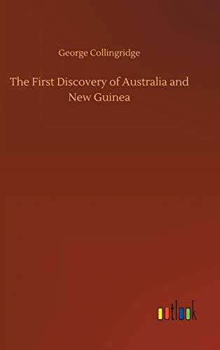 Imagen de archivo de The First Discovery of Australia and New Guinea a la venta por Lucky's Textbooks