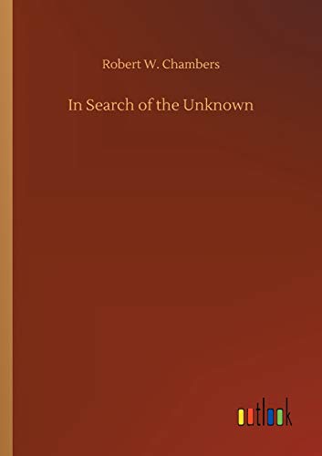 Beispielbild fr In Search of the Unknown zum Verkauf von Lucky's Textbooks