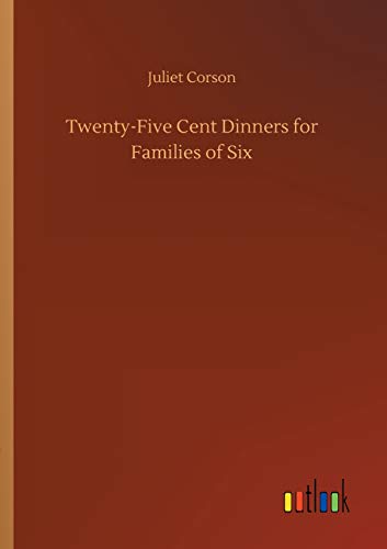 Imagen de archivo de Twenty-Five Cent Dinners for Families of Six a la venta por Lucky's Textbooks