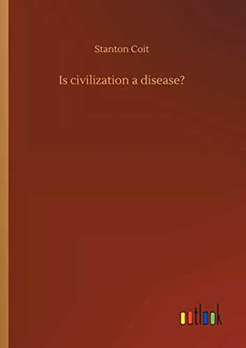 Imagen de archivo de Is civilization a disease? a la venta por Chiron Media