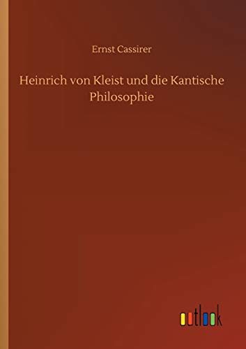 Imagen de archivo de Heinrich von Kleist und die Kantische Philosophie a la venta por Chiron Media