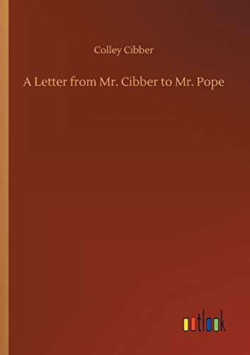 Imagen de archivo de A Letter from Mr. Cibber to Mr. Pope a la venta por Chiron Media