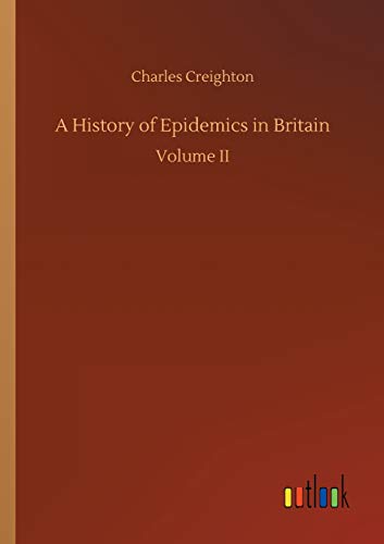 Stock image for A History of Epidemics in Britain for sale by Chiron Media