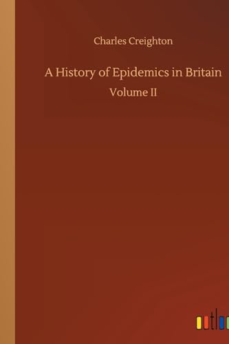 Beispielbild fr A History of Epidemics in Britain Volume II zum Verkauf von PBShop.store US