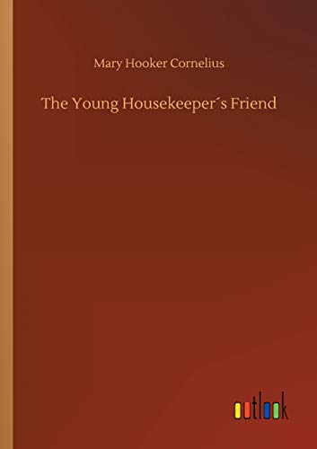 Stock image for The Young Housekeepers Friend for sale by Lucky's Textbooks