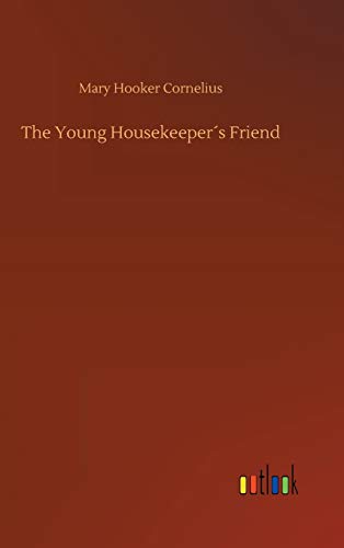 Stock image for The Young Housekeepers Friend for sale by Lucky's Textbooks