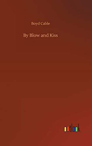 Stock image for By Blow and Kiss for sale by Lucky's Textbooks