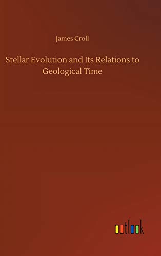 Imagen de archivo de Stellar Evolution and Its Relations to Geological Time a la venta por Lucky's Textbooks