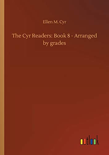 Stock image for The Cyr Readers: Book 8 - Arranged by grades for sale by Lucky's Textbooks