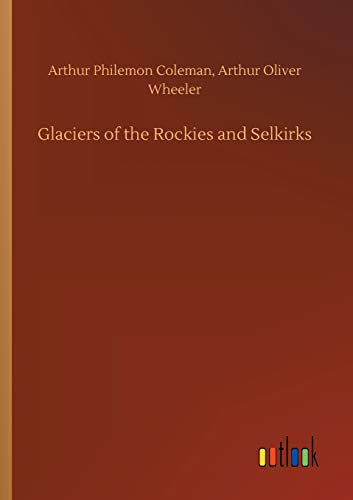 Imagen de archivo de Glaciers of the Rockies and Selkirks a la venta por Lucky's Textbooks