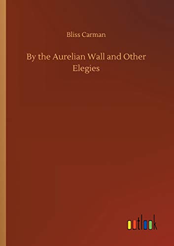 Stock image for By the Aurelian Wall and Other Elegies for sale by Lucky's Textbooks