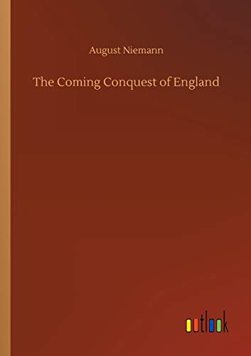 Stock image for The Coming Conquest of England for sale by Lucky's Textbooks