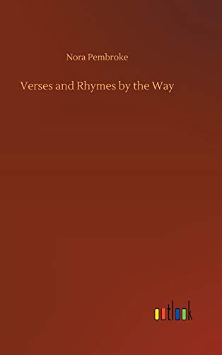 Imagen de archivo de Verses and Rhymes by the Way a la venta por Ria Christie Collections