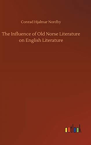 Stock image for The Influence of Old Norse Literature on English Literature for sale by Lucky's Textbooks