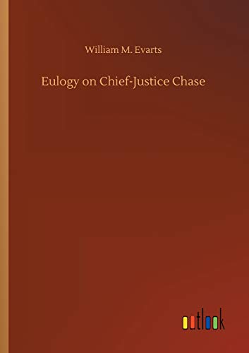 9783734050541: Eulogy on Chief-Justice Chase