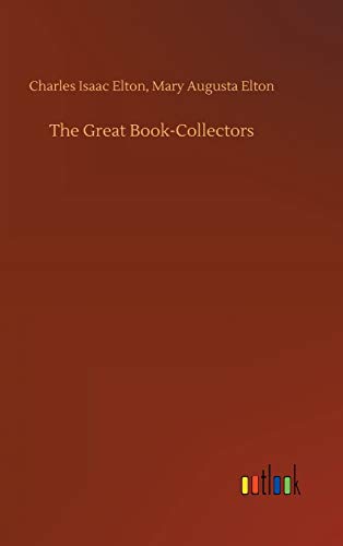 The Great Book-Collectors - Charles Isaac Elton Elton