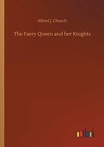 Stock image for The Faery Queen and her Knights for sale by Lucky's Textbooks